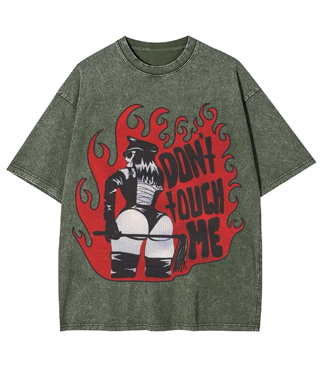 Don't Touch Me Washed Tshirt