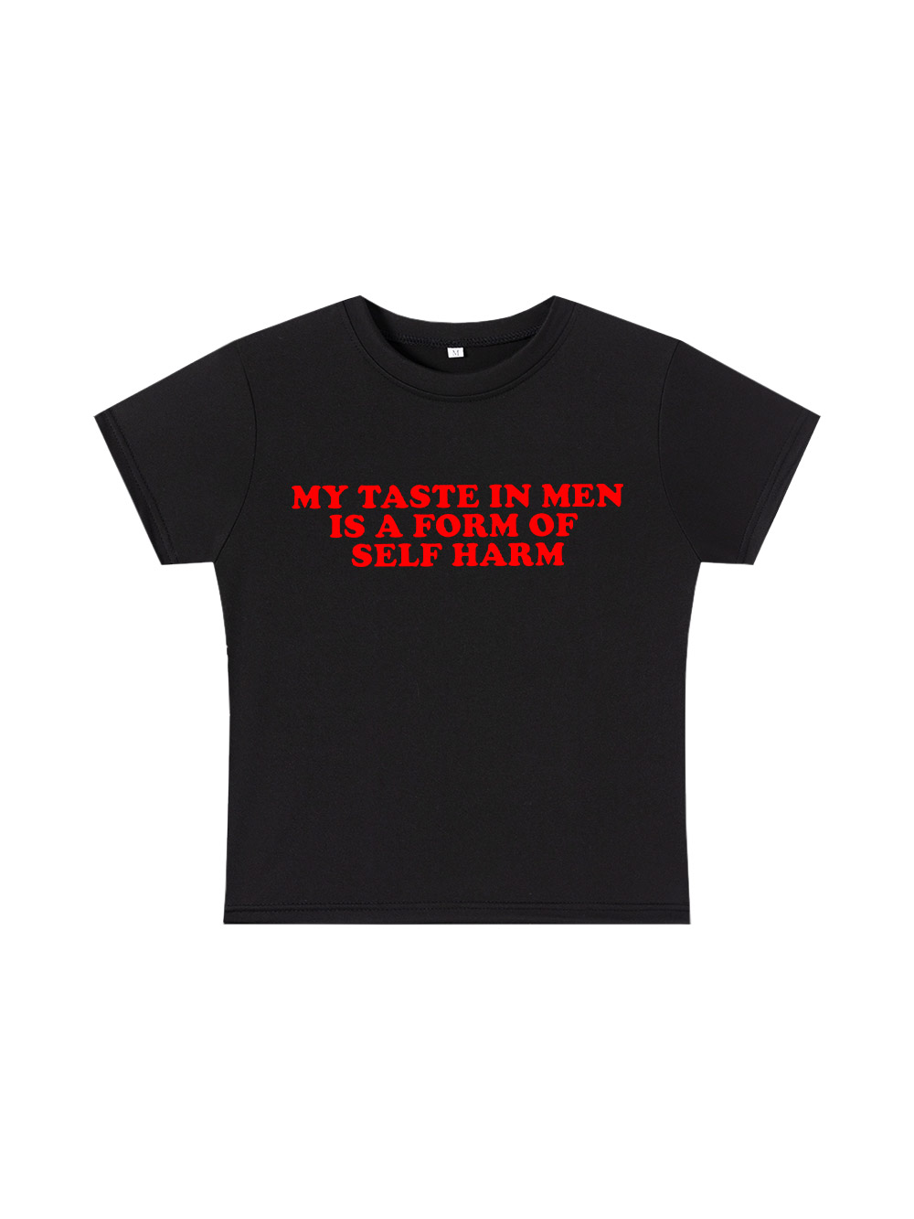 My Taste in Men Is a Form of Self Harm Y2K Baby Tee