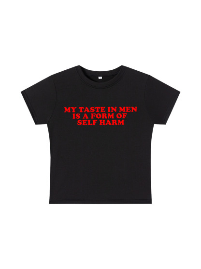 My Taste in Men Is a Form of Self Harm Y2K Baby Tee