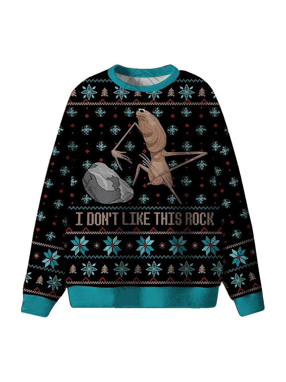 I Don't Like This Rock Ugly Sweatshirts