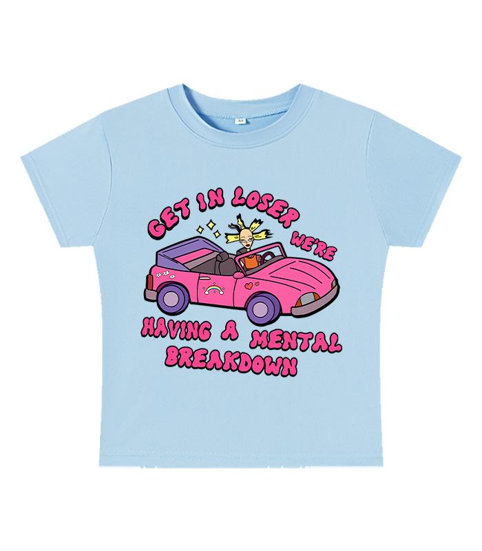 Get In Loser We're Having A Mental Sreakdown Y2k Baby Tee