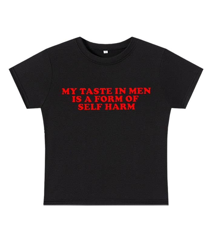 My Taste in Men Is a Form of Self Harm Y2K Baby Tee