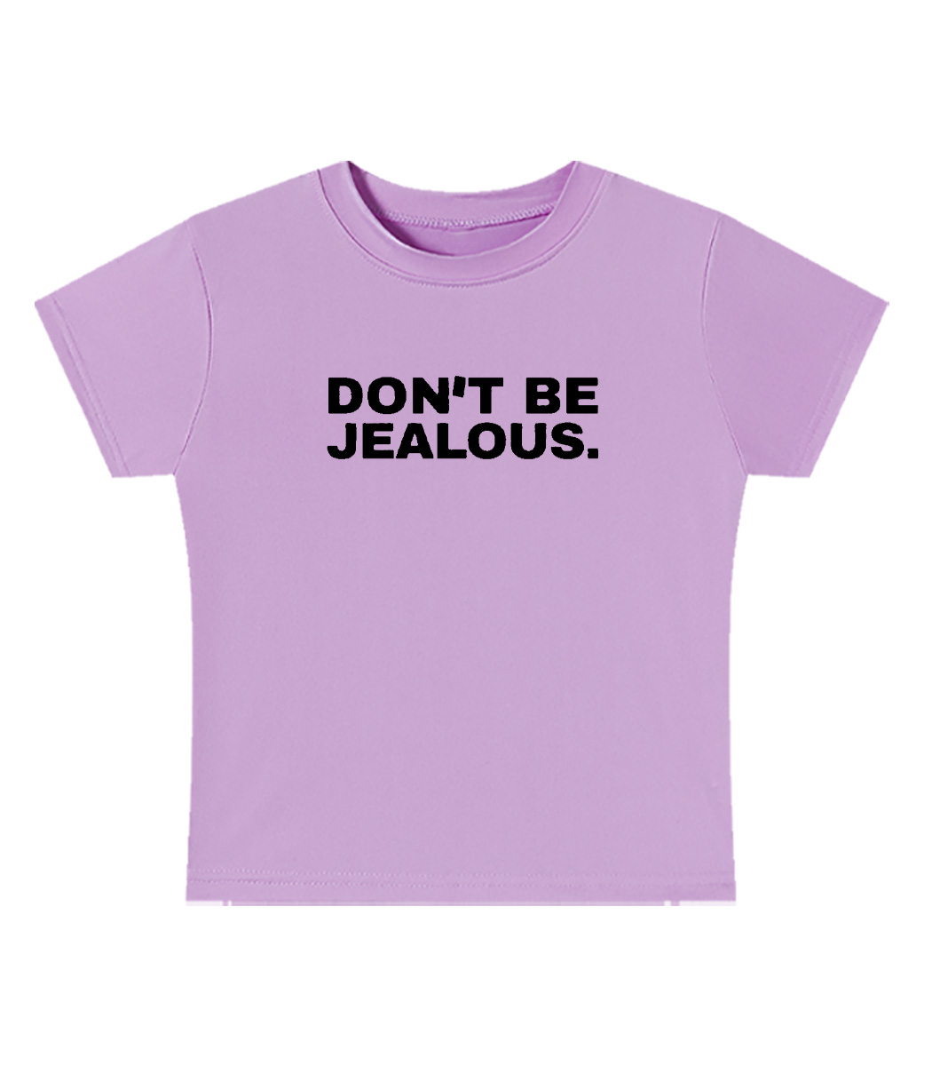 Don't Be Jealous Baby Tee