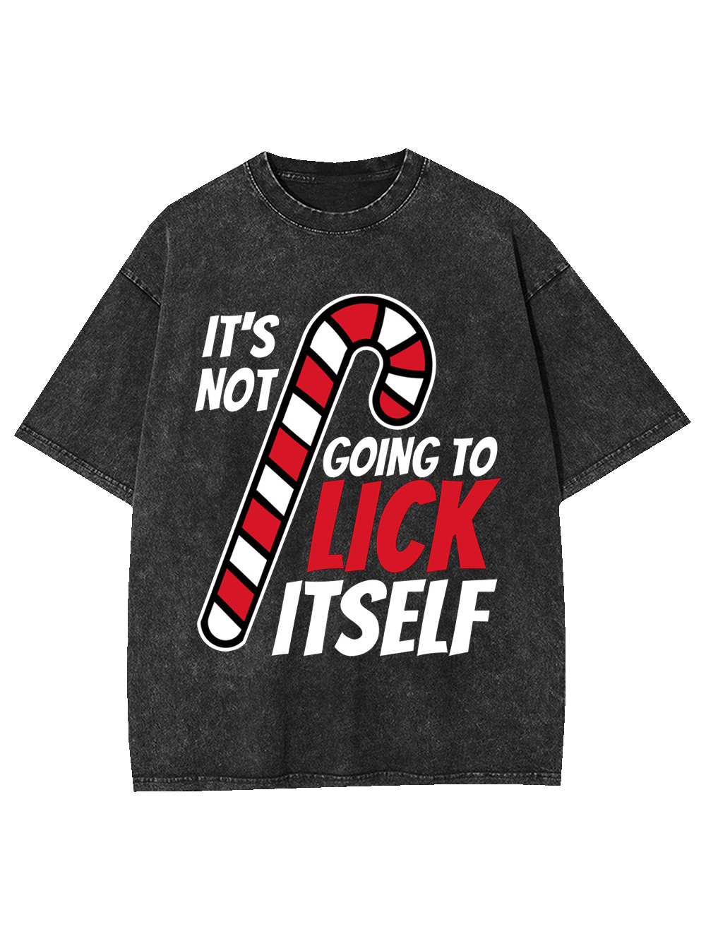 It's not going to lick itself Washed Tshirt