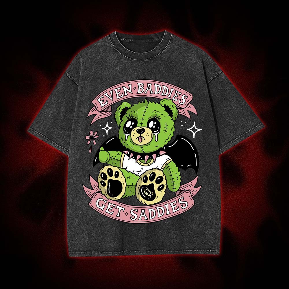 Even Baddies Get Saddies Washed Tshirt