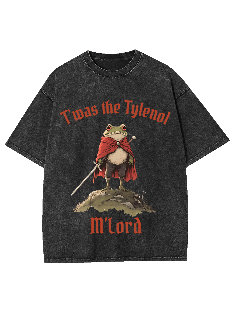 T'was the Tylenol M'lord Washed Tshirt