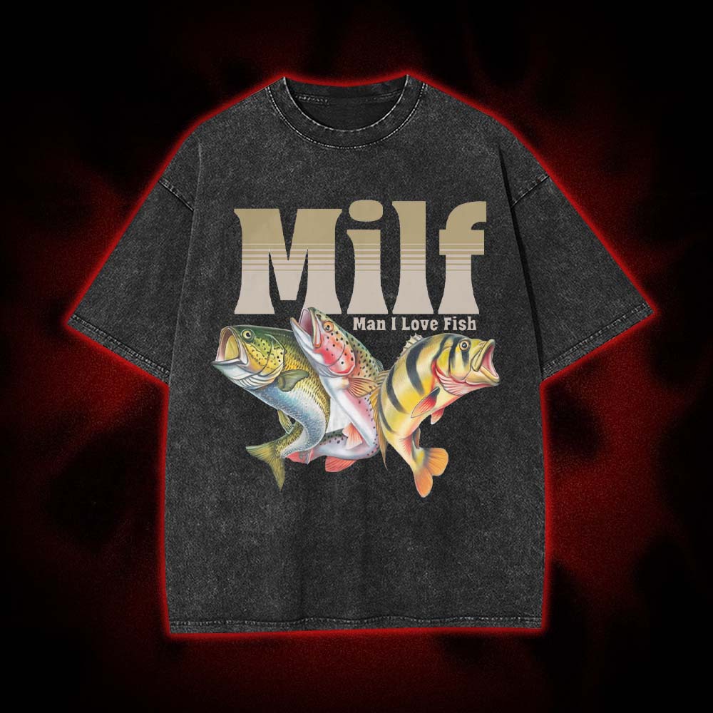 MILF: Man I Love Fish Washed Tshirt