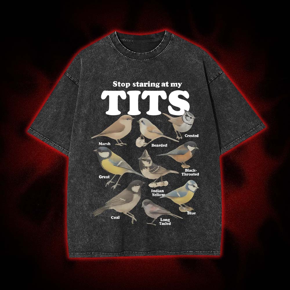 Stop Staring At My Tits Washed Tshirt