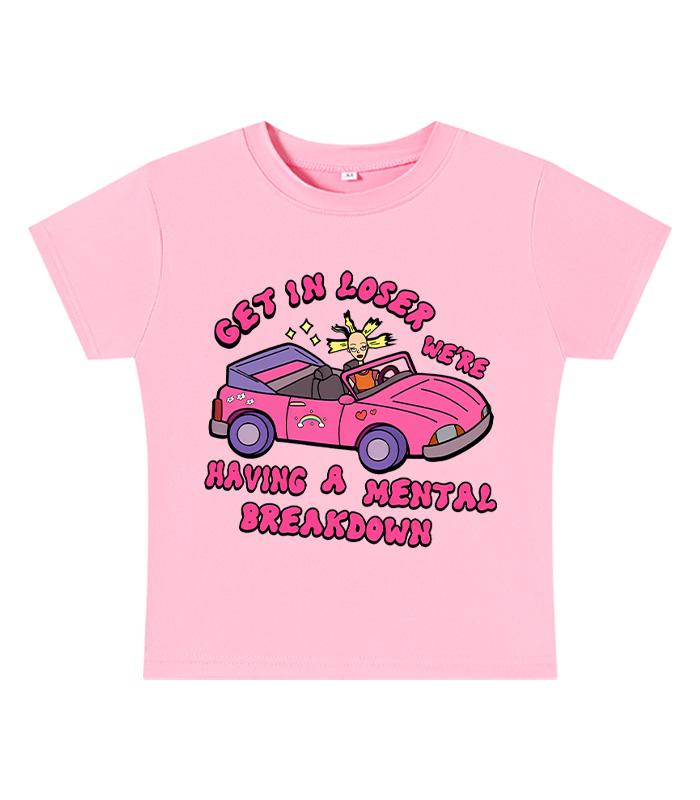 Get In Loser We're Having A Mental Sreakdown Y2k Baby Tee