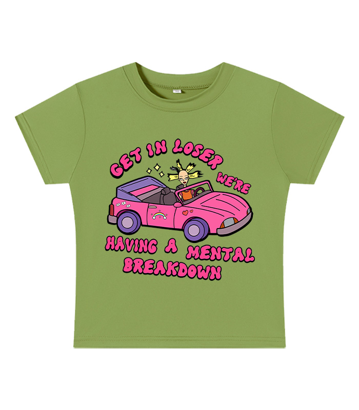 Get In Loser We're Having A Mental Sreakdown Y2k Baby Tee