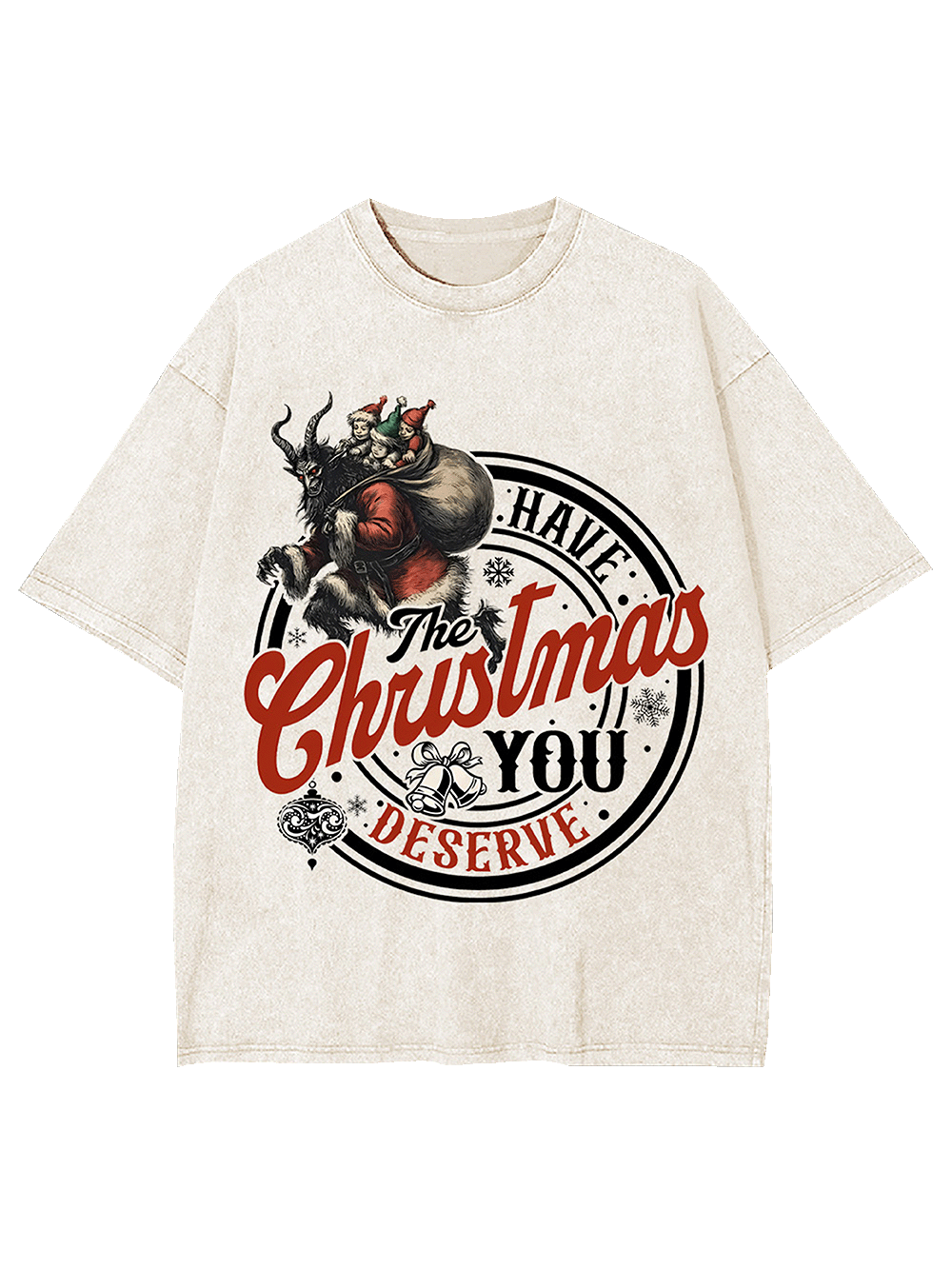 The Christmas You Deserve Washed Tshirt