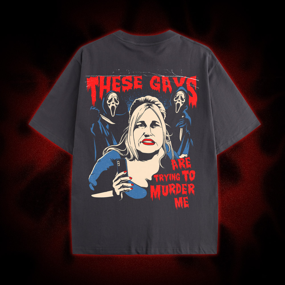 These Gays Are Trying To Murder Me Double Sided Print Washed Tshirt