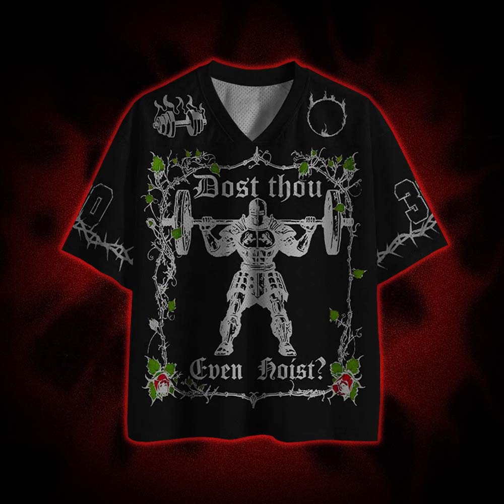 Dost Thou Even Hoist? Mesh Jersey