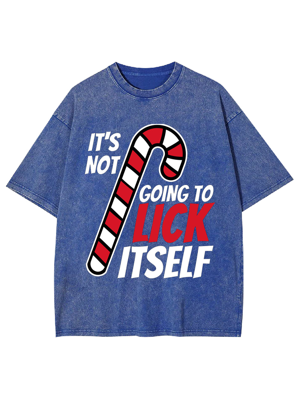 It's not going to lick itself Washed Tshirt