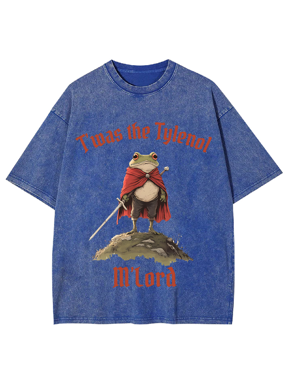 T'was the Tylenol M'lord Washed Tshirt