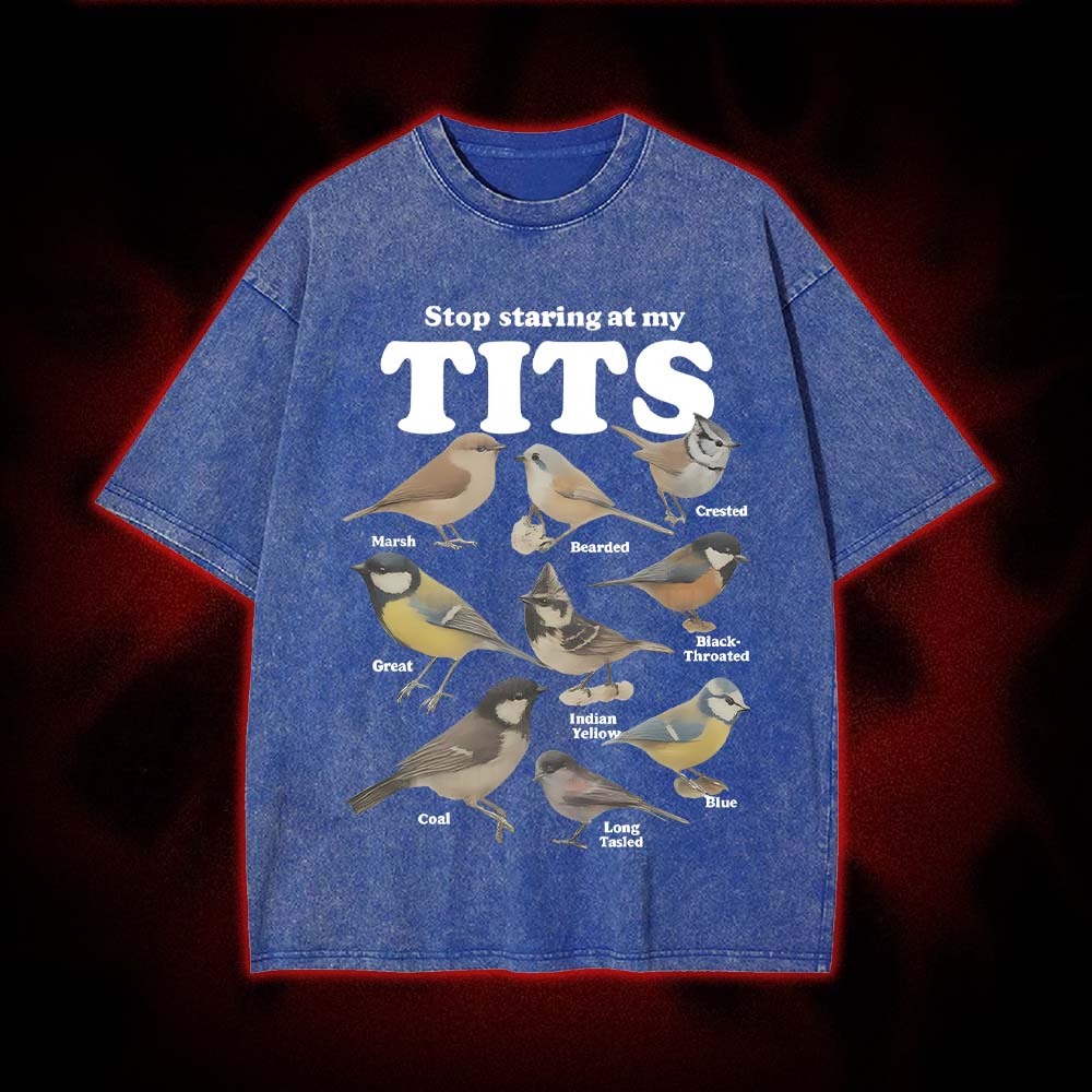 Stop Staring At My Tits Washed Tshirt