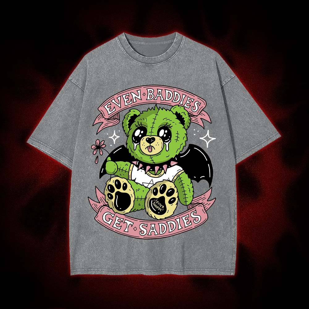 Even Baddies Get Saddies Washed Tshirt