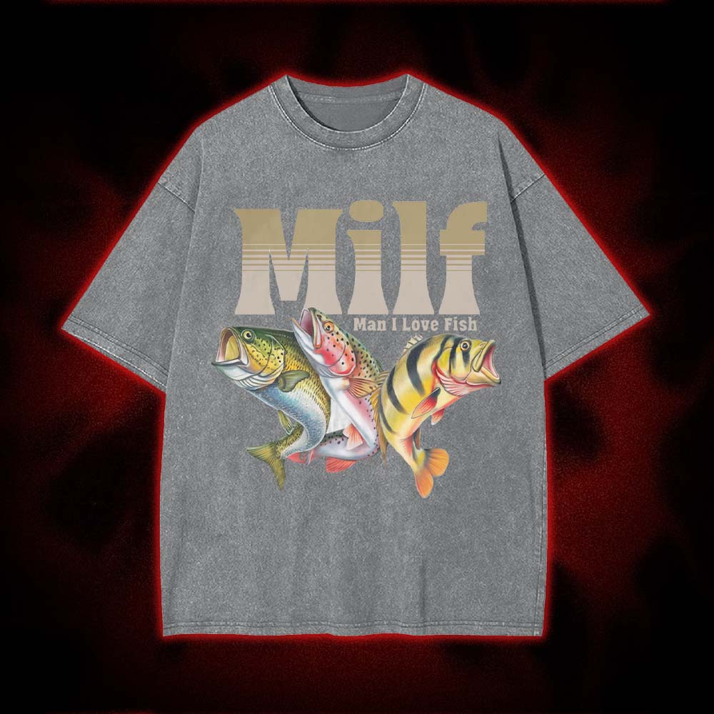 MILF: Man I Love Fish Washed Tshirt