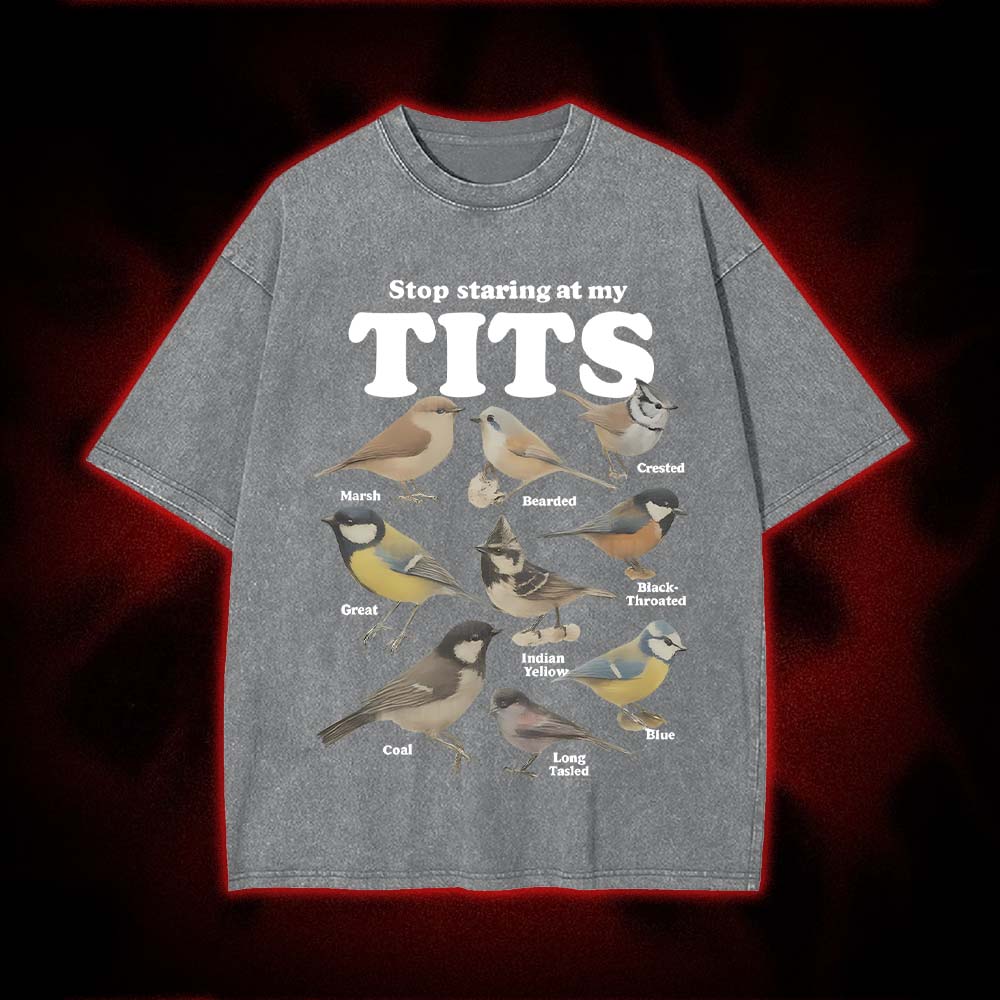 Stop Staring At My Tits Washed Tshirt