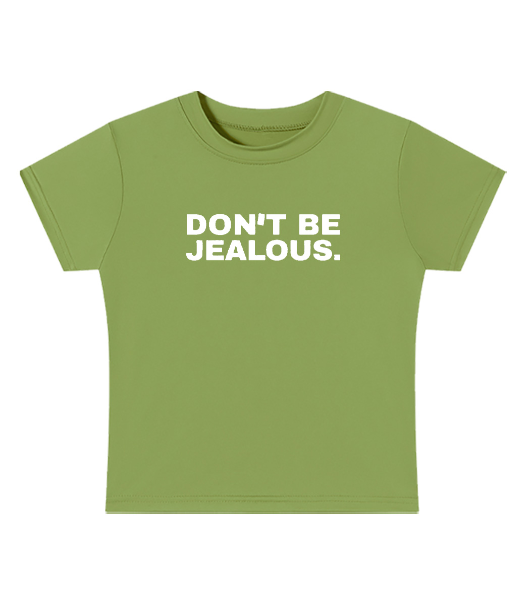 Don't Be Jealous Baby Tee