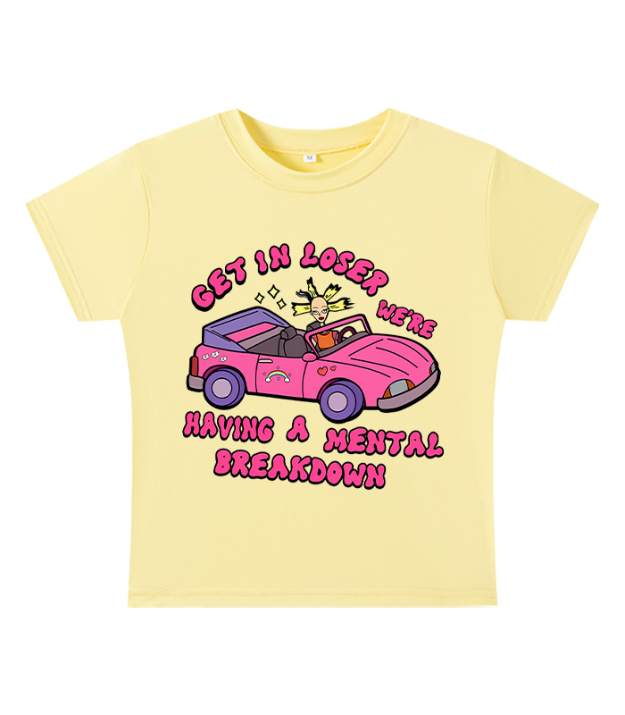 Get In Loser We're Having A Mental Sreakdown Y2k Baby Tee