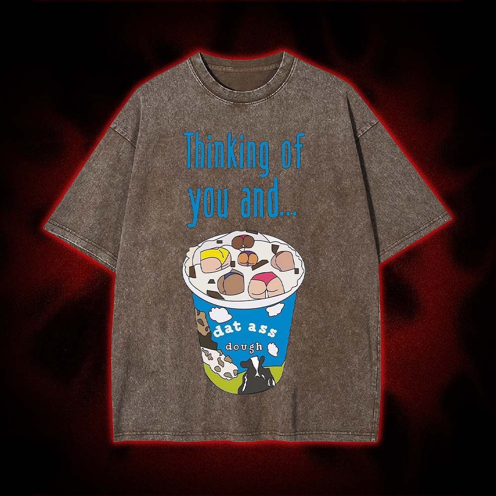 Thinking Of You And Washed Tshirt