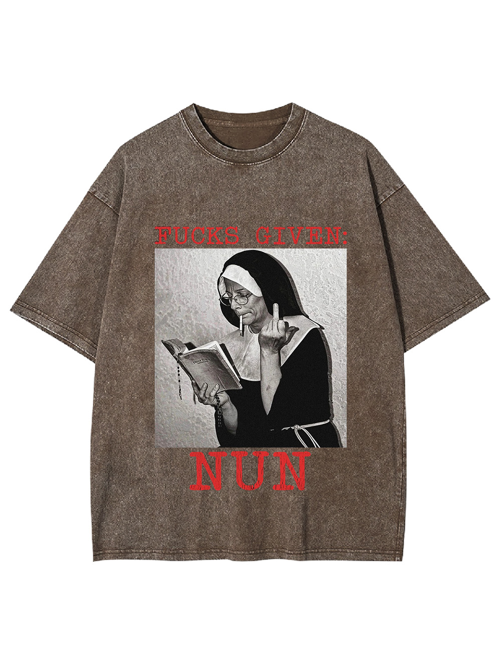 Fucks Given: Nun Washed Tshirt