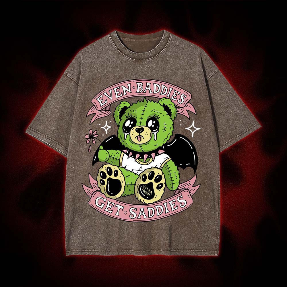 Even Baddies Get Saddies Washed Tshirt