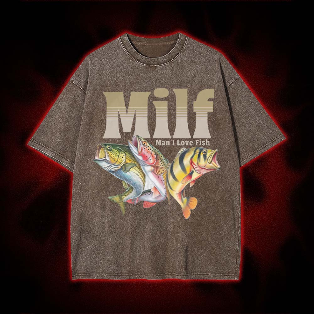 MILF: Man I Love Fish Washed Tshirt