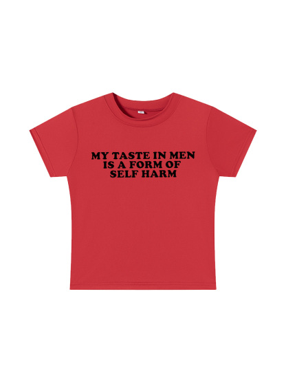 My Taste in Men Is a Form of Self Harm Y2K Baby Tee