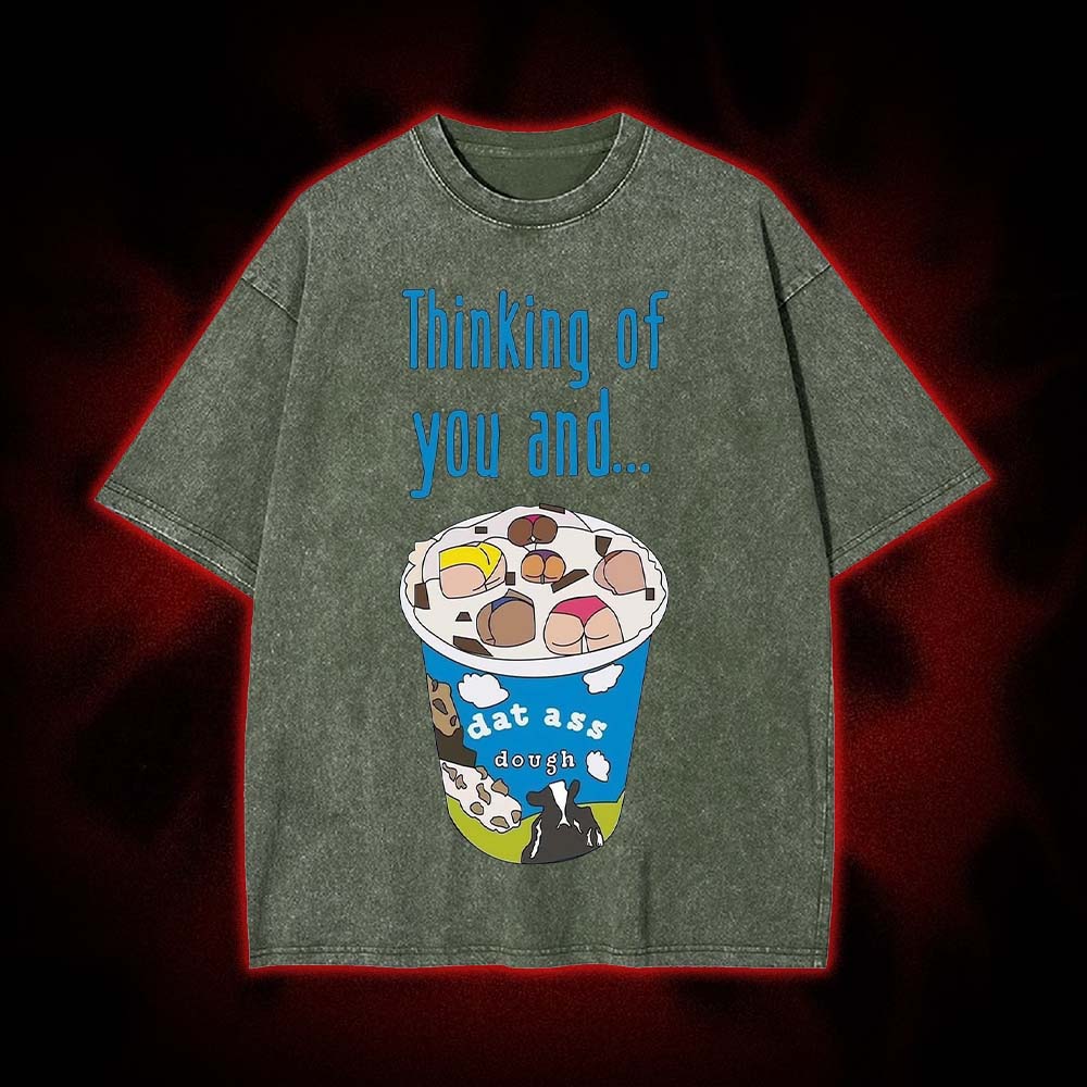 Thinking Of You And Washed Tshirt