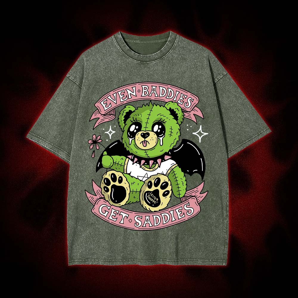 Even Baddies Get Saddies Washed Tshirt