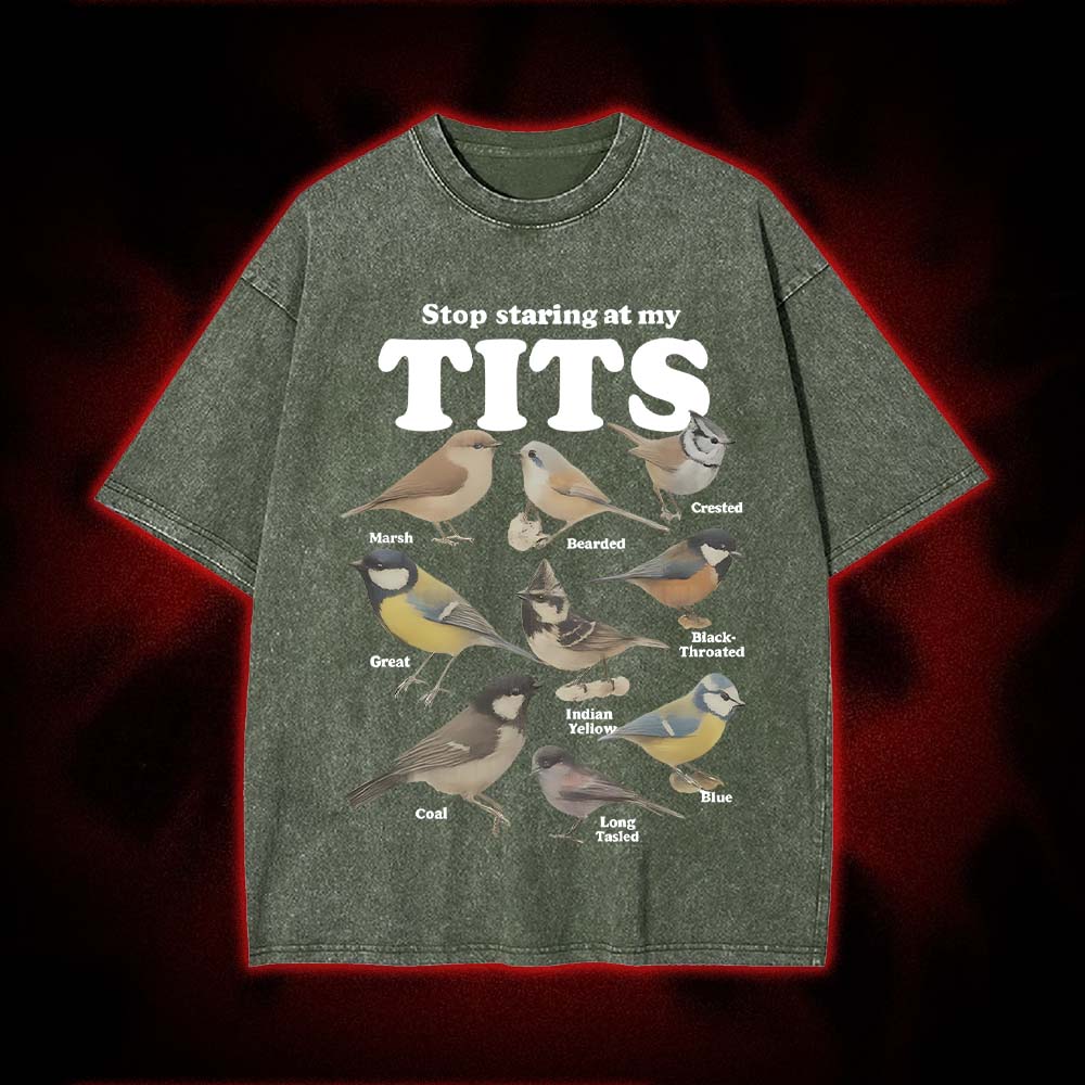 Stop Staring At My Tits Washed Tshirt