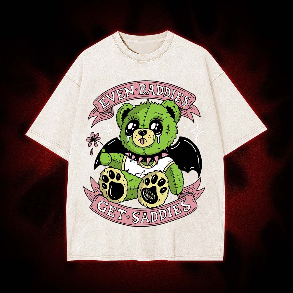 Even Baddies Get Saddies Washed Tshirt