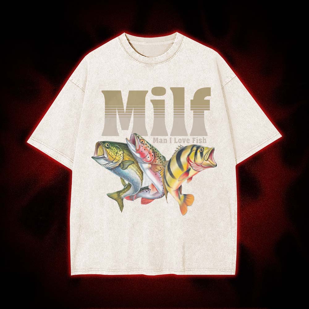 MILF: Man I Love Fish Washed Tshirt