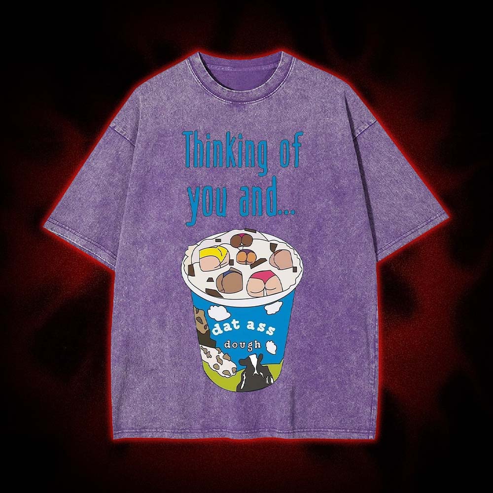 Thinking Of You And Washed Tshirt