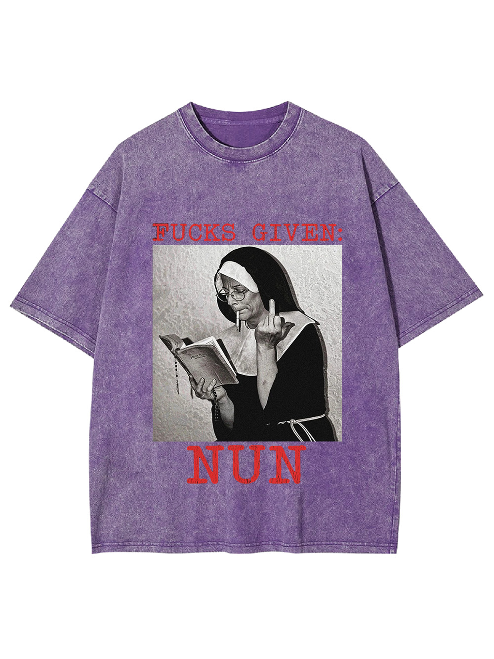 Fucks Given: Nun Washed Tshirt