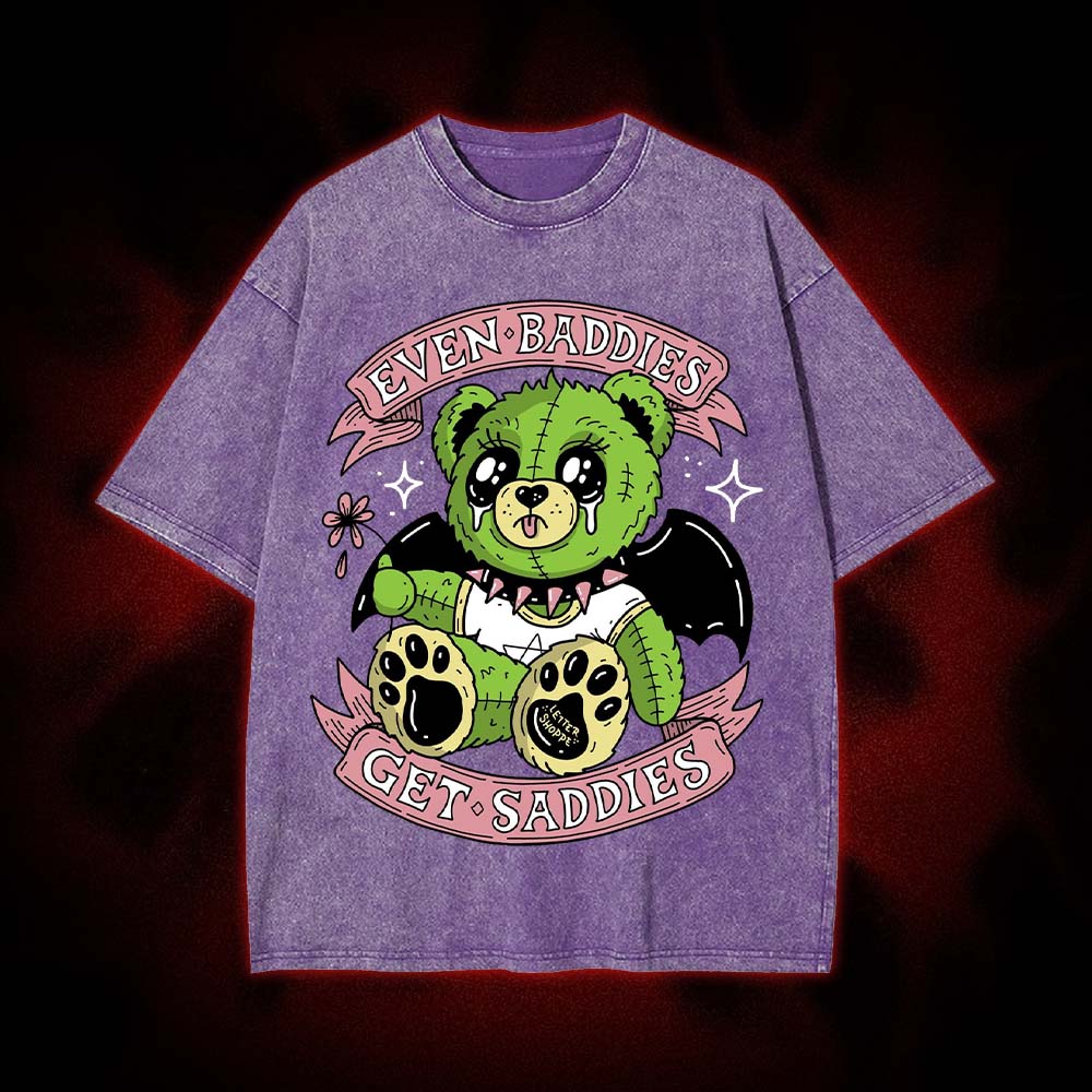 Even Baddies Get Saddies Washed Tshirt