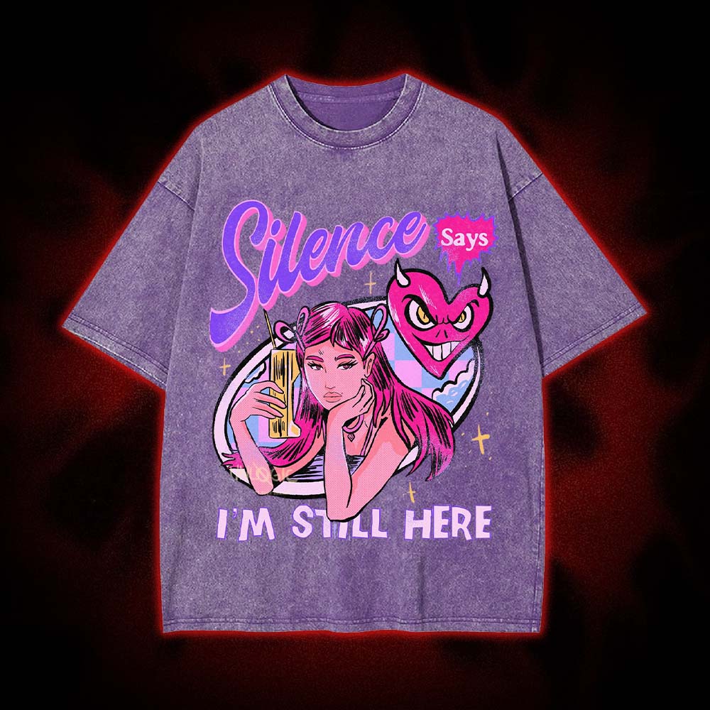 Silence Says I'm Still Here Washed Tshirt