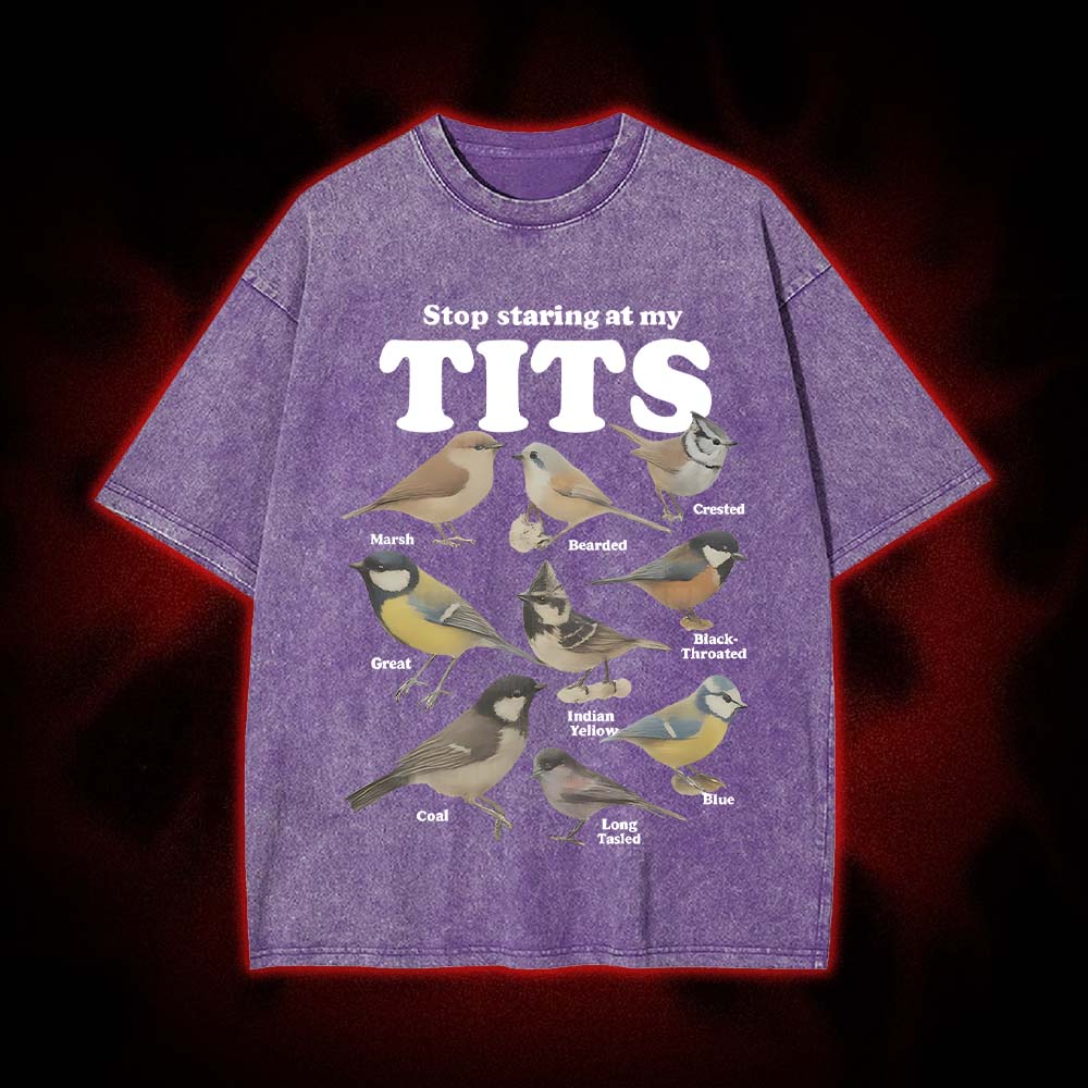 Stop Staring At My Tits Washed Tshirt