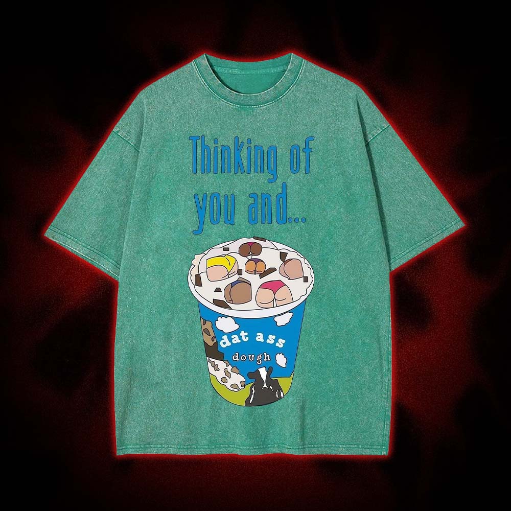 Thinking Of You And Washed Tshirt