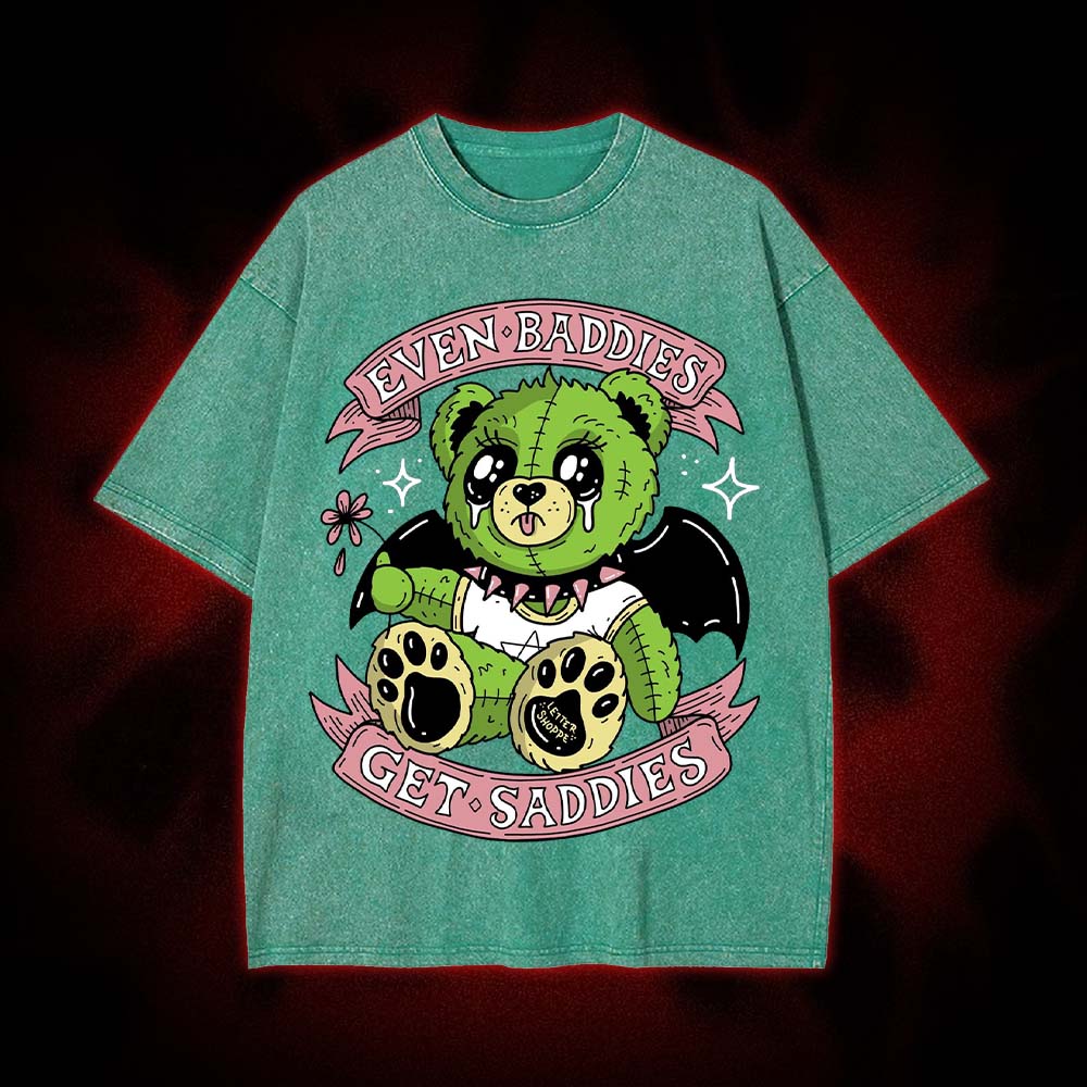 Even Baddies Get Saddies Washed Tshirt
