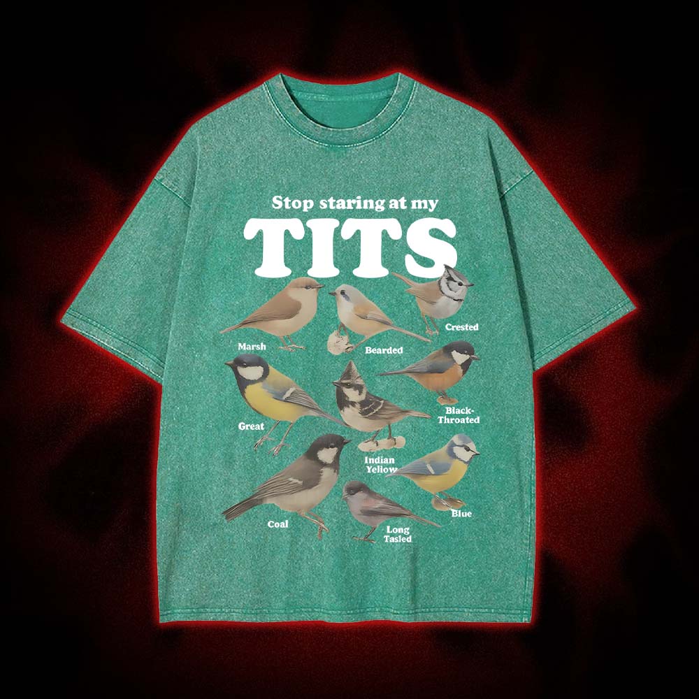 Stop Staring At My Tits Washed Tshirt