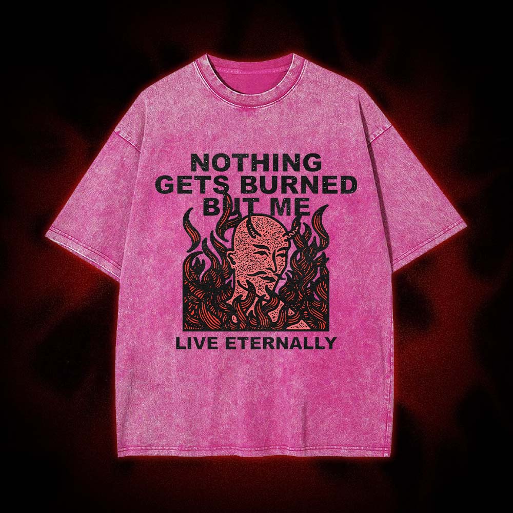 Burn Me Eternal Washed Tshirt