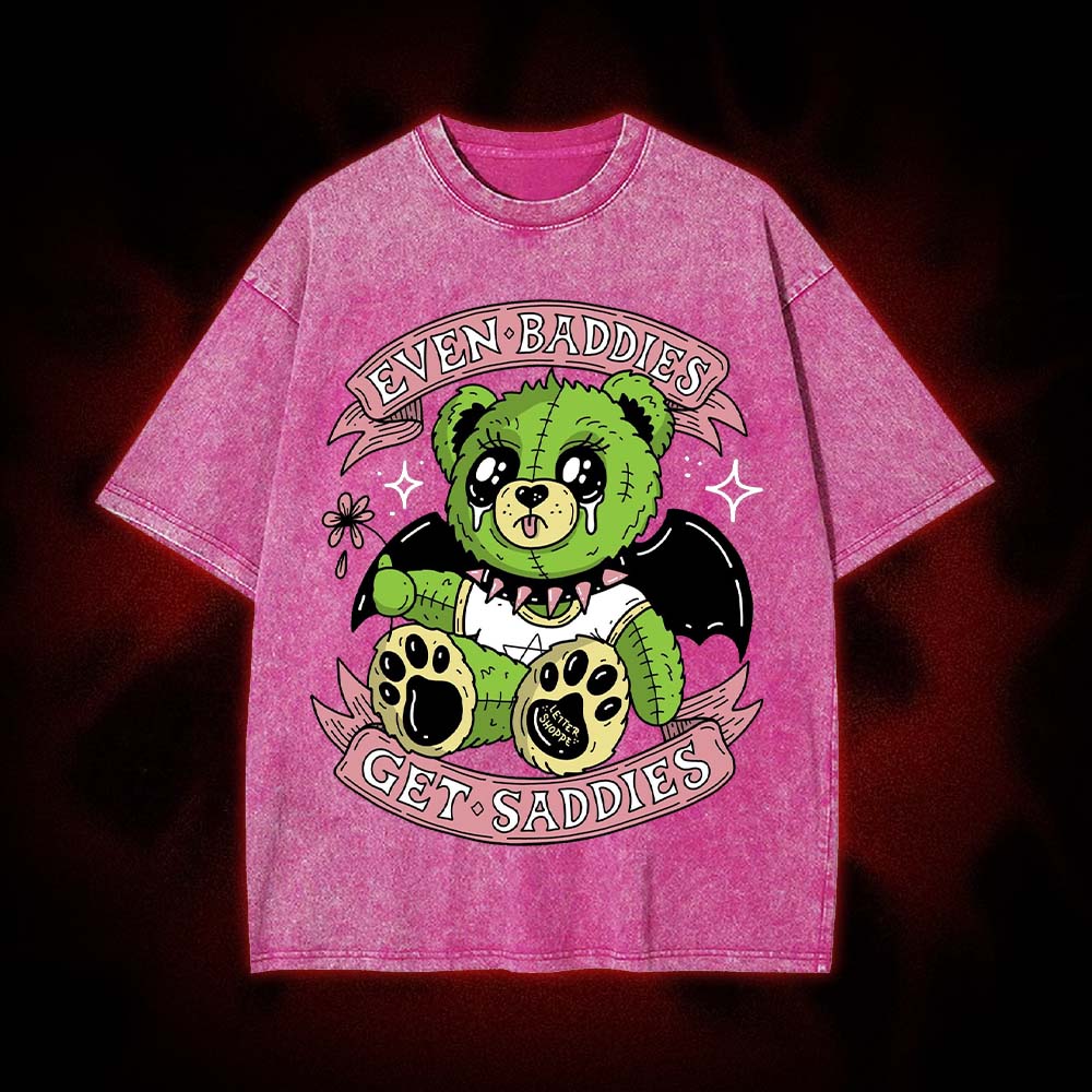 Even Baddies Get Saddies Washed Tshirt