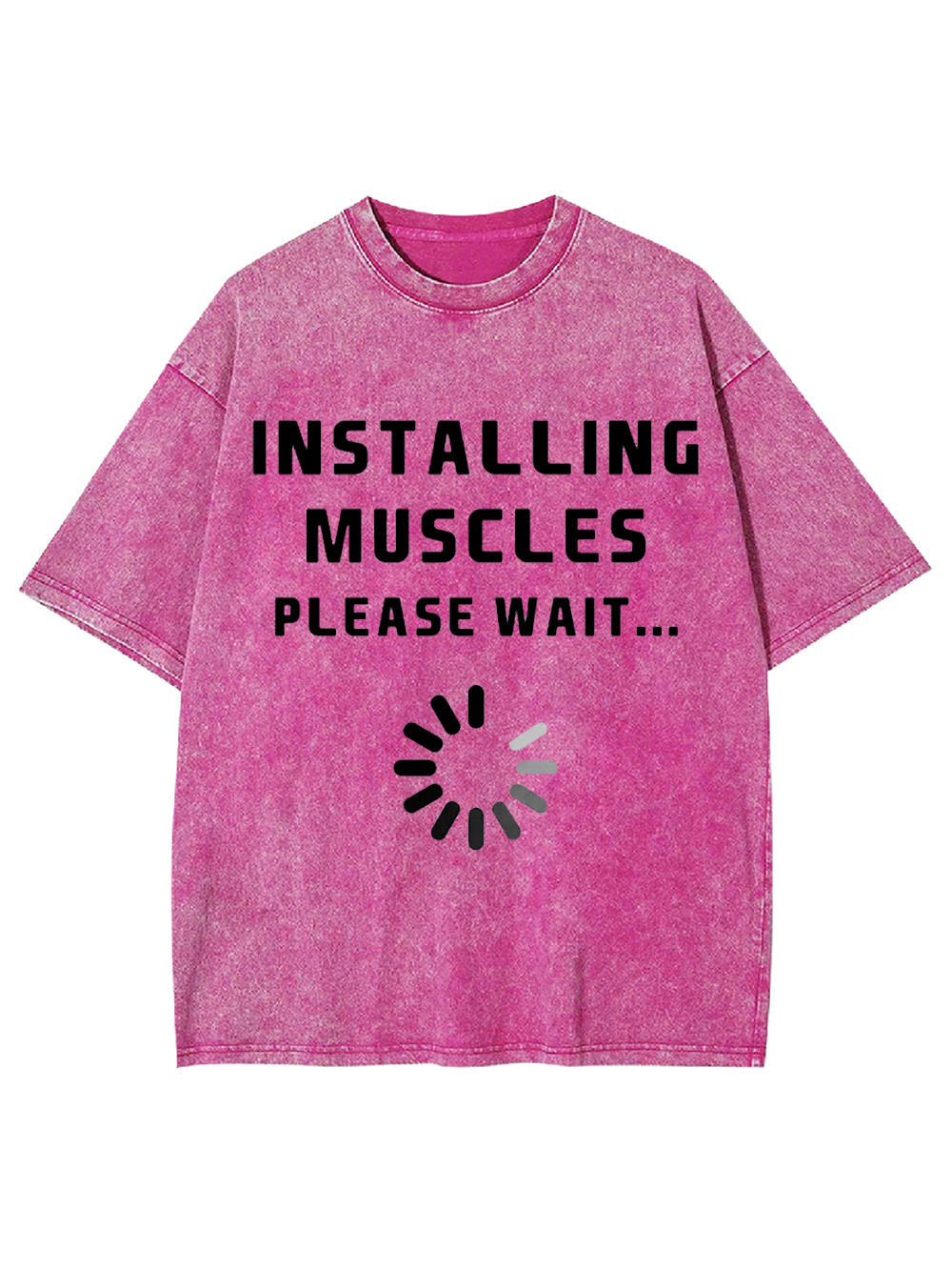 Installing Muscles Please Wait... Washed Tshirt