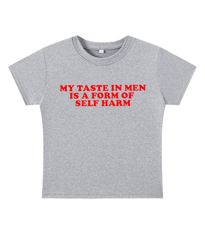 My Taste in Men Is a Form of Self Harm Y2K Baby Tee