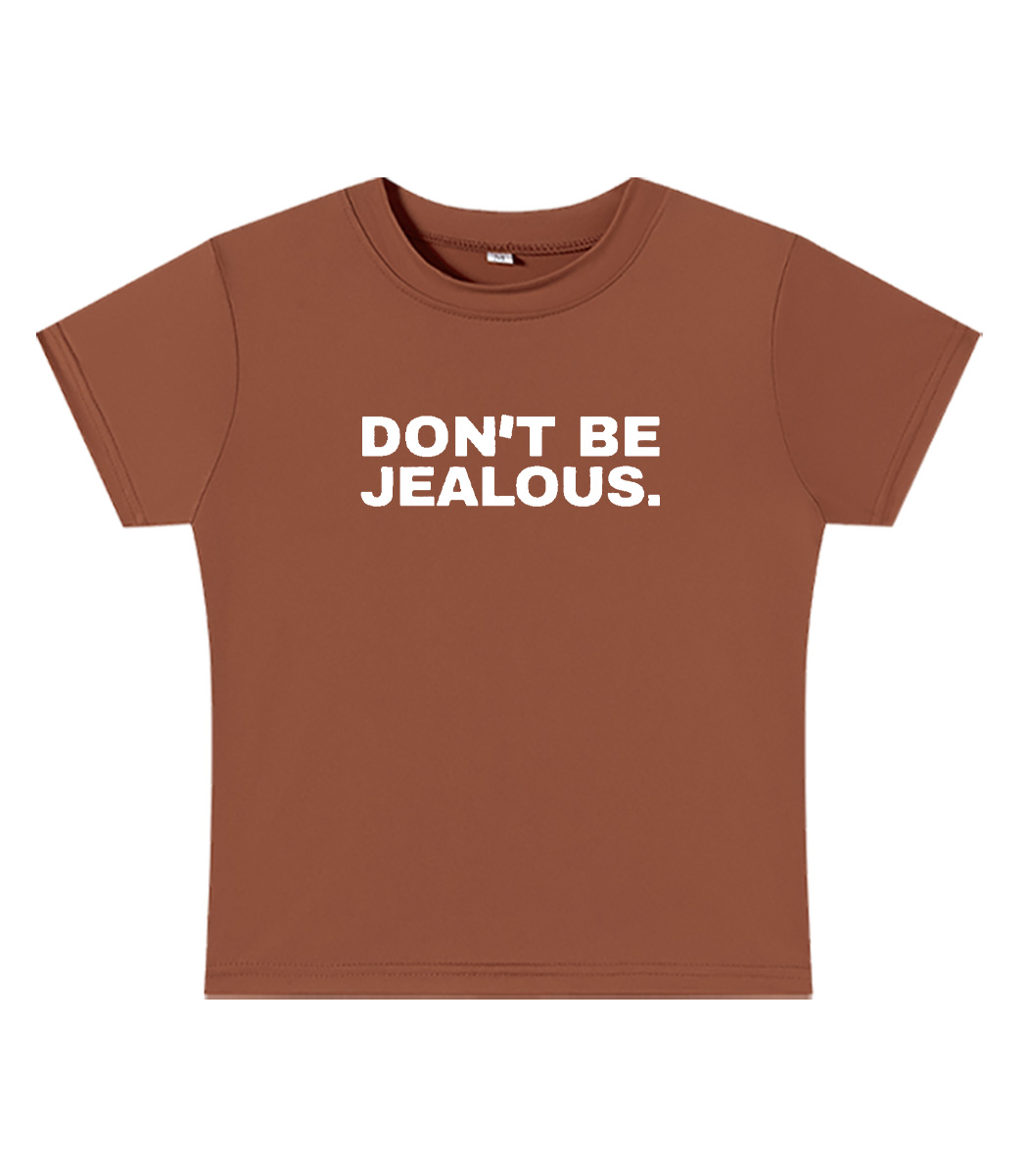 Don't Be Jealous Baby Tee