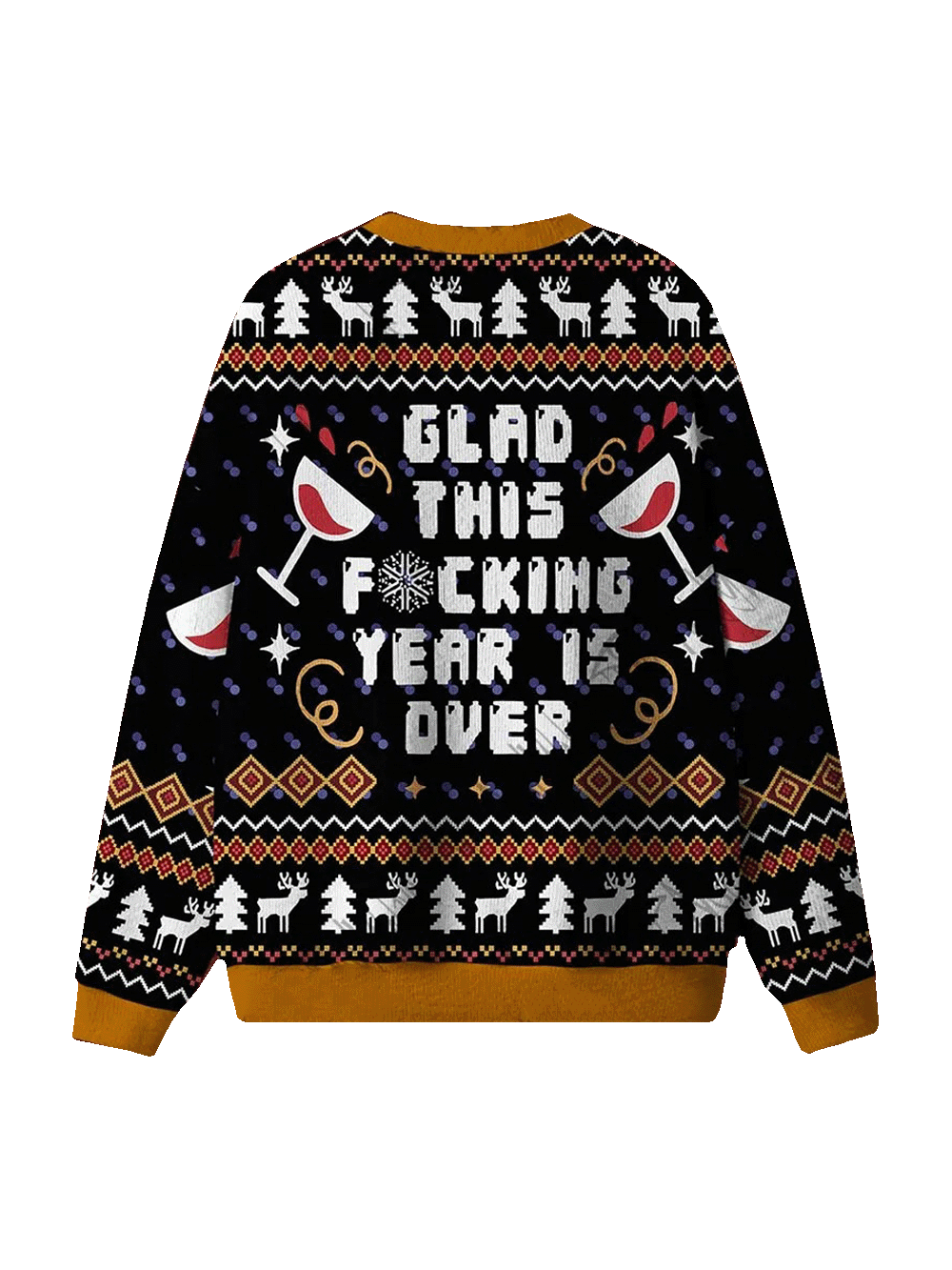 Glad This F*cking Year is Over Ugly Sweatshirts