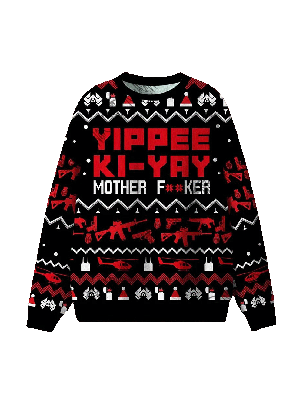 Yippee Ki-Yay Ugly Sweatshirts